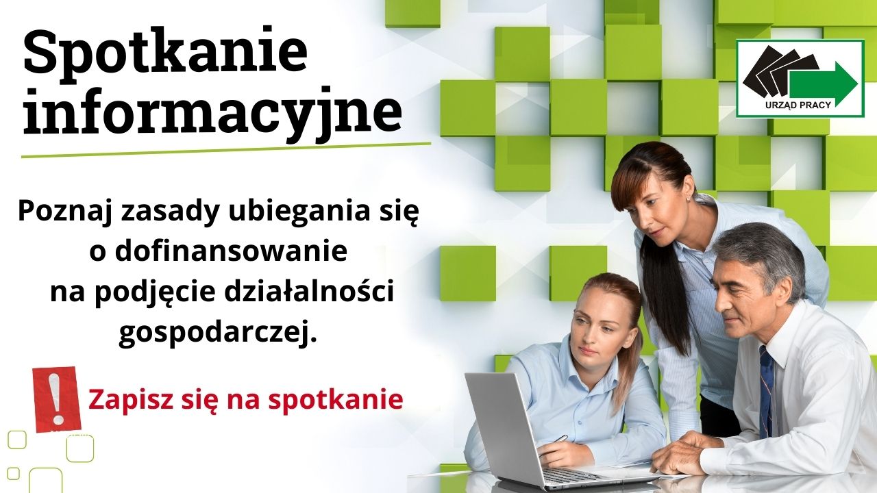 Zdjęcie artykułu Spotkanie informacyjne dotyczące zasad ubiegania się o środki na dofinansowanie działalności gospodarczej